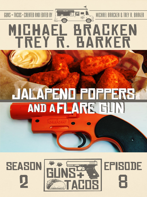 Title details for Jalapeño Poppers and a Flare Gun by Michael Bracken - Available